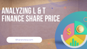 Analyzing L & T Finance Share Price